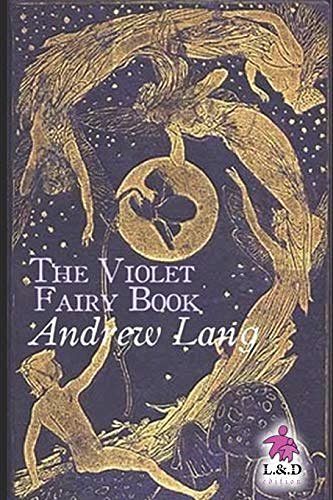 Cover Art for 9781724102317, The Violet Fairy Book by Andrew Lang