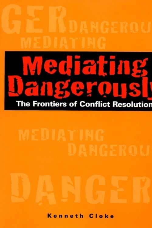 Cover Art for 9780787953560, Mediating Dangerously by Kenneth Cloke