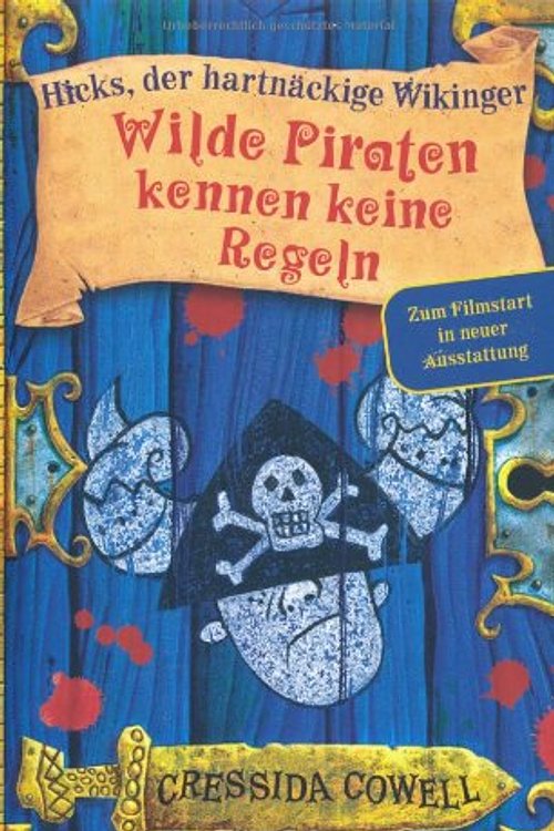 Cover Art for 9783401065687, Wilde Piraten kennen keine Regeln by Cressida Cowell