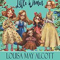 Cover Art for 9798684161285, Little Women: The Complete and Unabridged Classic Edition by Alcott, Louisa May