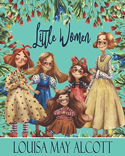 Cover Art for 9798684161285, Little Women: The Complete and Unabridged Classic Edition by Alcott, Louisa May