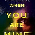 Cover Art for 9781982166465, When You Are Mine by Michael Robotham