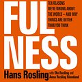 Cover Art for 9781473637481, Factfulness: Ten Reasons We're Wrong About The World - And Why Things Are Better Than You Think by Hans Rosling