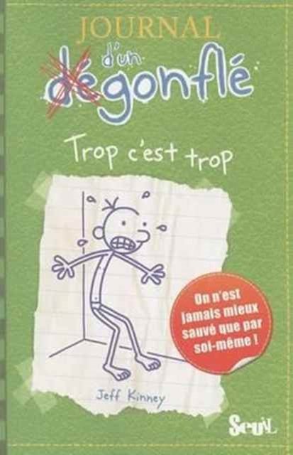 Cover Art for 9782021011159, Journal D'Un Degonfle T3. Trop C'Est Trop by Jeff Kinney