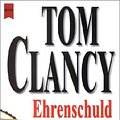 Cover Art for 9783453861800, Ehrenschuld by Tom Clancy