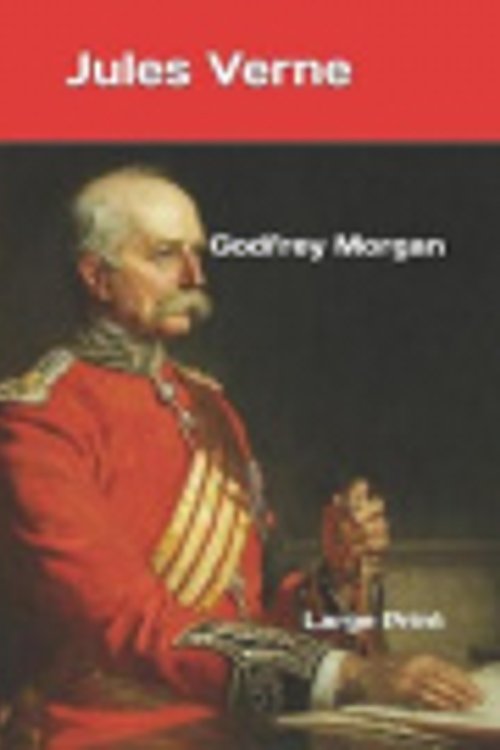 Cover Art for 9781082713323, Godfrey Morgan: Large Print by Jules Verne