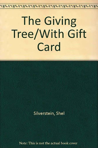 Cover Art for 9780060244194, The Giving Tree/With Gift Card [Hardcover] by Shel Silverstein