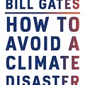 Cover Art for 9780593081853, How to Avoid a Climate Disaster by Bill Gates