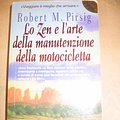 Cover Art for 9788846200266, Lo zen e l'arte della manutenzione della motocicletta by Robert M. Pirsig