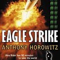 Cover Art for 9780744590579, Eagle Strike by Anthony Horowitz