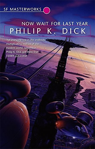 Cover Art for 9781857987010, Now Wait for Last Year by Philip K. Dick