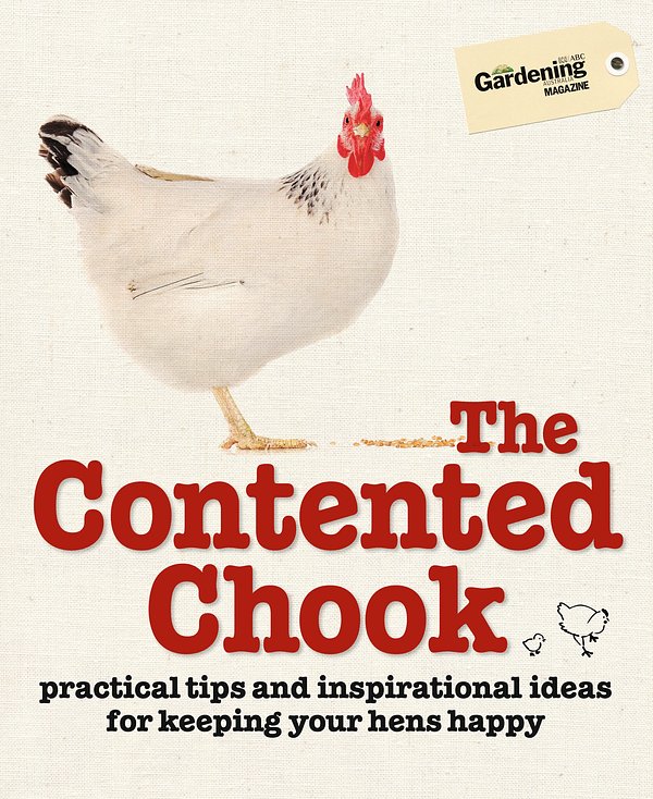 Cover Art for 9780733330537, The Contented Chook by Gardening Australia