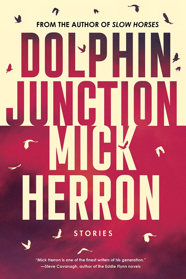 4 editions of Dolphin Junction: Stories by Mick Herron
