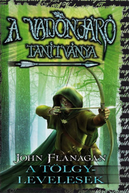 Cover Art for 9789633991329, A ​Tölgylevelesek by John Flanagan