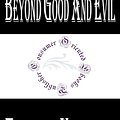 Cover Art for 1230000305086, Beyond Good and Evil by Friedrich Wilhelm Nietzsche