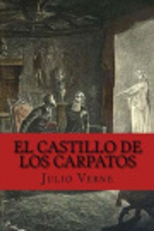 Cover Art for 9781534699236, El Castillo de Los Carpatos by Julio Verne