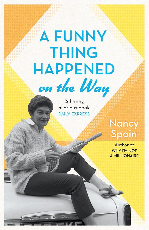 Cover Art for 9781474618656, A Funny Thing Happened On The Way by Nancy Spain