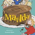 Cover Art for 9781984836205, Matilda: The Chocolate Cake Edition by Roald Dahl