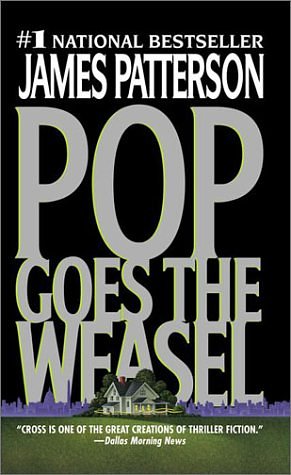 Cover Art for 9780375727931, Pop Goes the Weasel (Alex Cross) by James Patterson