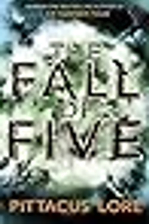 Cover Art for 9781405934756, The Fall of Five by Pittacus Lore