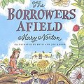 Cover Art for 9780152101664, The Borrowers Afield by Mary Norton