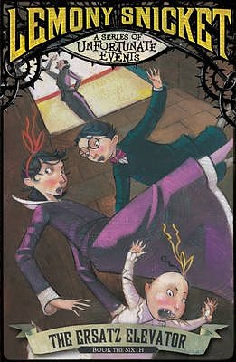 Cover Art for 9781405249584, The Ersatz Elevator by Lemony Snicket