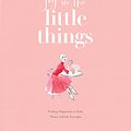 Cover Art for 9780847869497, Joy in the Little Things by Kerrie Hess