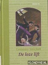 Cover Art for 9789021615776, De loze lift (Ellendige avonturen) by Lemony Snicket