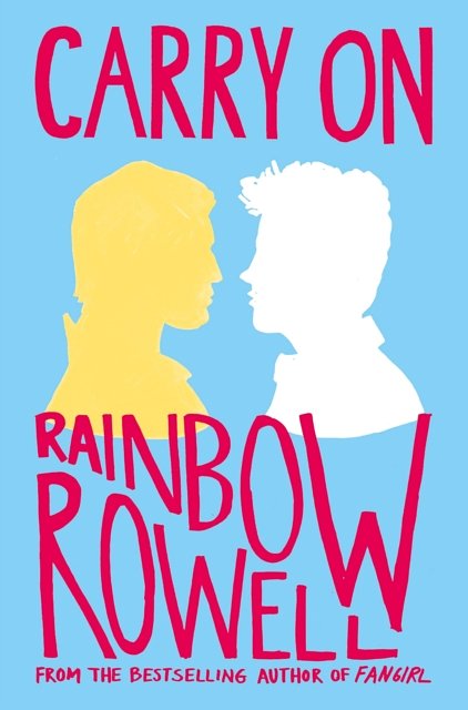 Cover Art for 9781447266945, Carry On by Rainbow Rowell