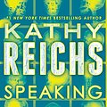 Cover Art for 9781476726441, Speaking in Bones by Kathy Reichs