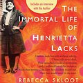 Cover Art for 9780307712509, The Immortal Life of Henrietta Lacks by Rebecca Skloot