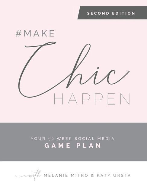 Cover Art for 9781647131029, #makechichappen: Your 52 Week Social Media Game Plan by Melanie Mitro, Katy Ursta