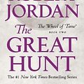 Cover Art for 9781250251480, The Great Hunt: Book Two of 'the Wheel of Time' by Robert Jordan