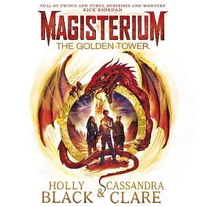 Cover Art for 9781448198566, Magisterium: The Golden Tower by Cassandra Clare