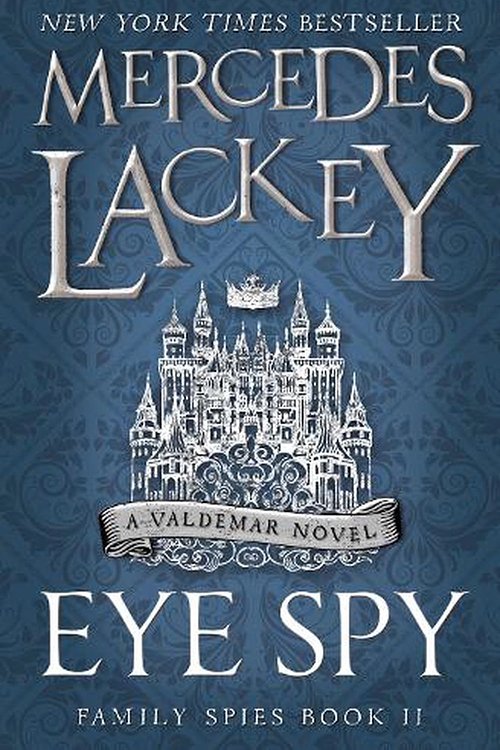 Cover Art for 9781785653469, Eye Spy (Family Spies #2) by Mercedes Lackey