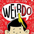 Cover Art for 9781338305586, Weirdo (Weirdo #1) by Anh Do