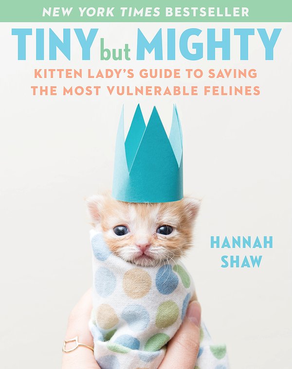 Cover Art for 9781524744069, Tiny But Mighty by Hannah Shaw