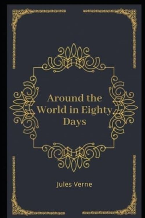 Cover Art for 9798551723233, Around the World in Eighty Days Illustrated by Jules Verne