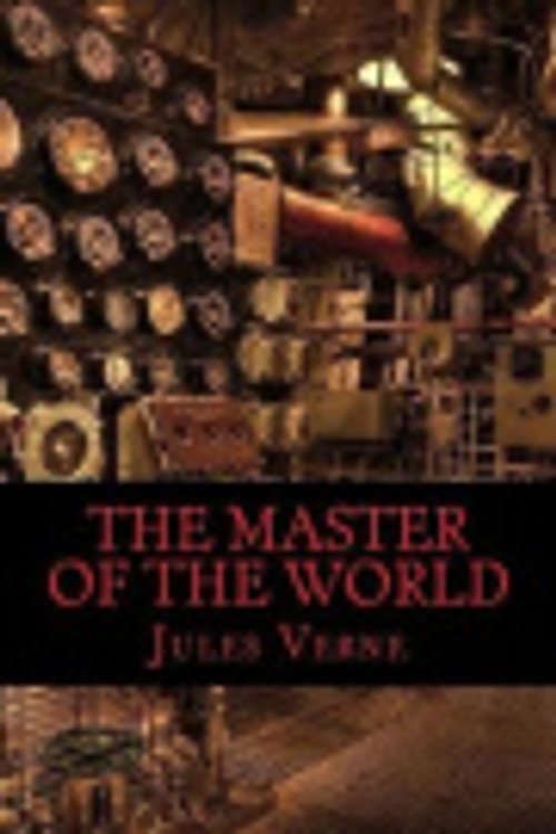 Cover Art for 9781545400180, The Master of the World by Jules Verne