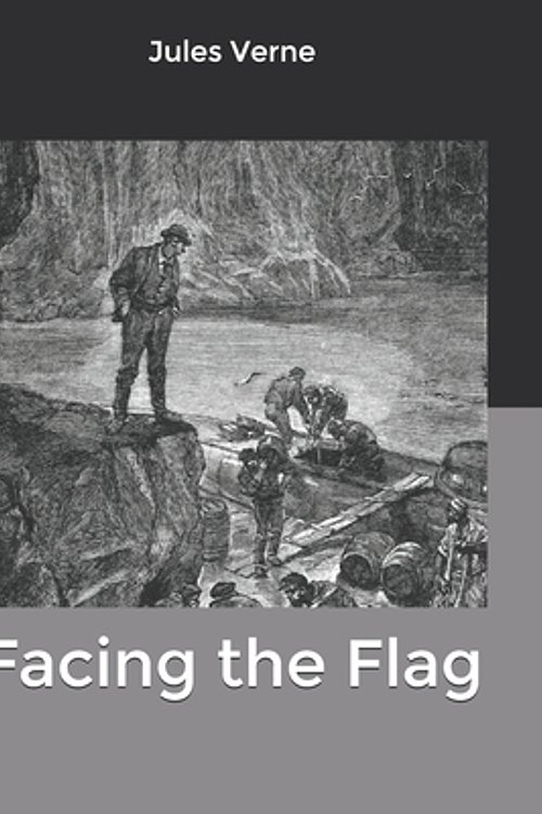 Cover Art for 9781661715427, Facing the Flag by Jules Verne