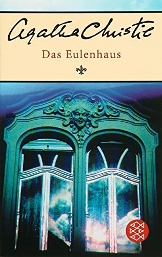 Cover Art for 9783596167623, Das Eulenhaus by Agatha Christie, Mary Westmacott, Pieke Bierman