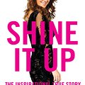 Cover Art for 9780733642142, Shine It Up: The inspirational true story by Jackie Gillies