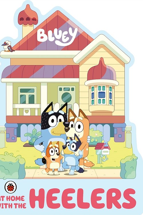 Cover Art for 9780241550465, Bluey: At Home with the Heelers by Bluey