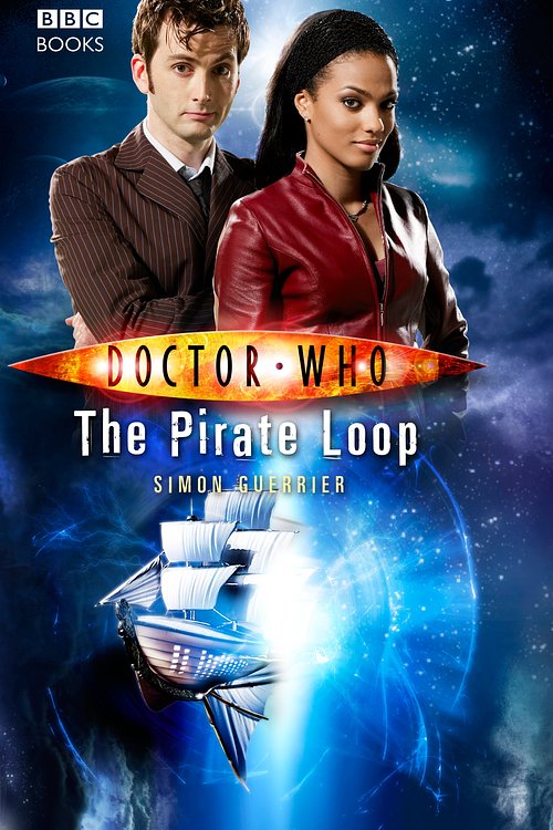 Cover Art for 9781785942259, Doctor Who: The Pirate Loop by Simon Guerrier