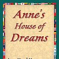 Cover Art for 9781421843919, Anne's House of Dreams by Lucy Maud Montgomery, 1stWorld Library