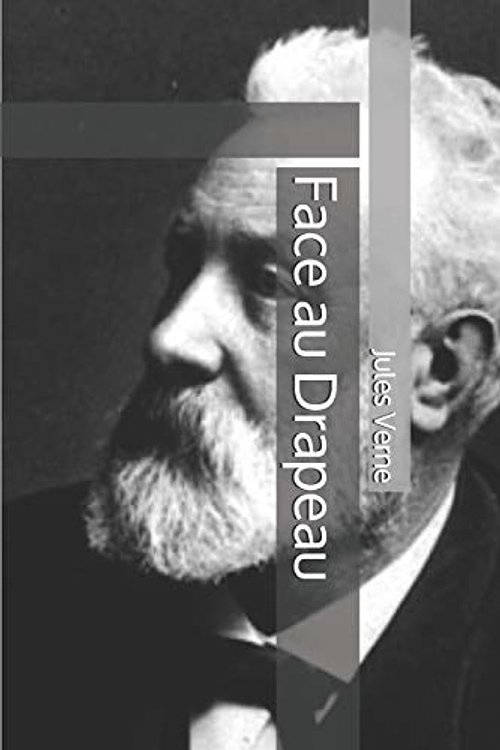 Cover Art for 9781794448698, Face au Drapeau by Jules Verne