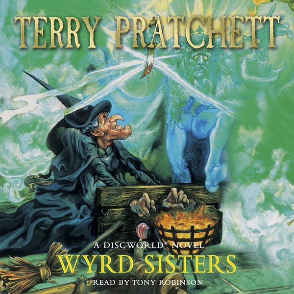 Cover Art for 9781407032054, Wyrd Sisters: (Discworld Novel 6) by Terry Pratchett, Tony Robinson