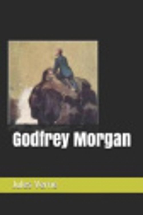 Cover Art for 9781070668659, Godfrey Morgan by Jules Verne