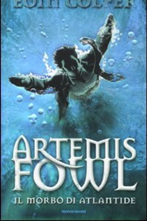Cover Art for 9788804607502, Il morbo di Atlantide. Artemis Fowl by Eoin Colfer