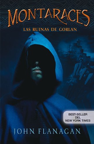 Cover Art for 9788420473031, MONTARACES. LAS RUINAS DE GORLAN by John Flanagan